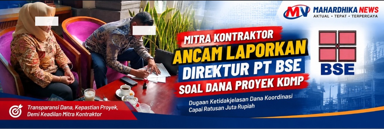 Mitra Kontraktor Ancam Laporkan Direktur PT BSE ke Polisi, Dana Koordinasi Proyek KDMP Disorot